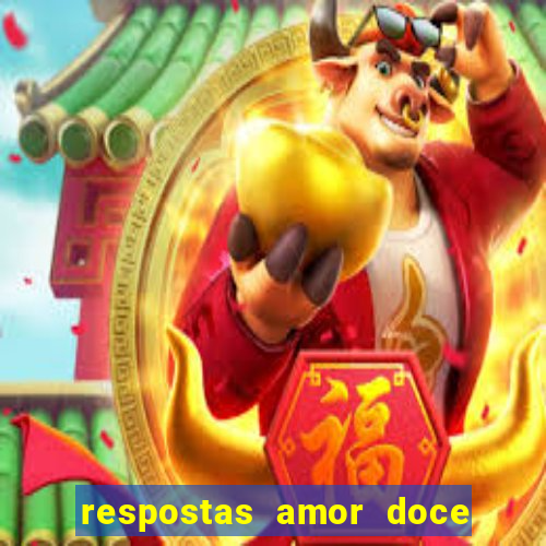 respostas amor doce ep 7